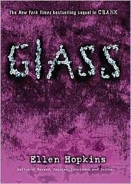 Ellen Hopkins: Glass (2009, Simon Pulse)