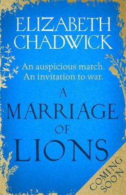 Elizabeth Chadwick: Marriage of Lions (2021, Little, Brown Book Group Limited)