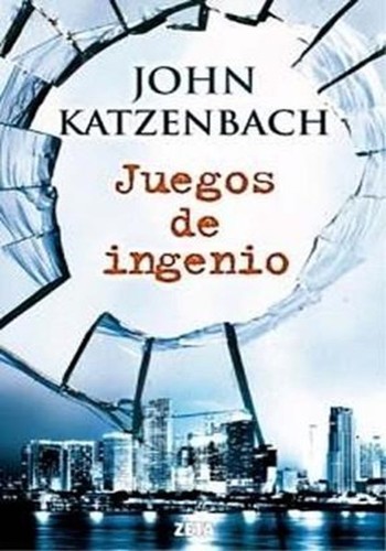 John Katzenbach: Juegos de Ingenio (Hardcover, 2011, Ediciones B, S.A. (Bolsillo))