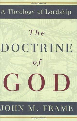 John M. Frame: The Doctrine of God (2002)
