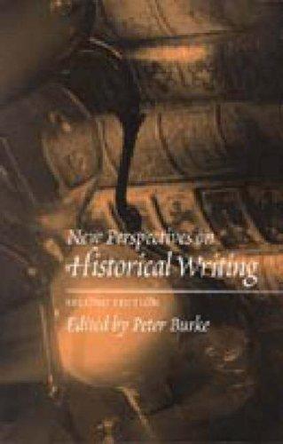 Peter Burke, Peter Burke: New perspectives on historical writing (2001, Pennsylvania State University Press)