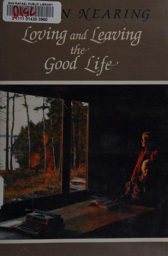 Helen Nearing: Loving and leaving the good life (1992, Chelsea Green Pub. Co.)