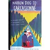 n/a, Terry Darlington: Narrow Dog To Carcassonne (2005, Bantam Press)