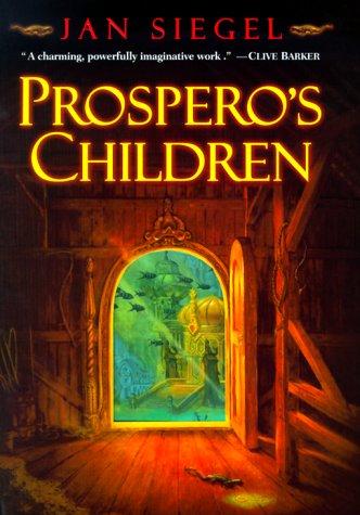 Jan Siegel: Prospero's children (2000, Ballantine Pub. Group)