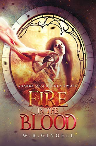 W R Gingell: FIre in the Blood (Paperback, 2019, W.R. Gingell)