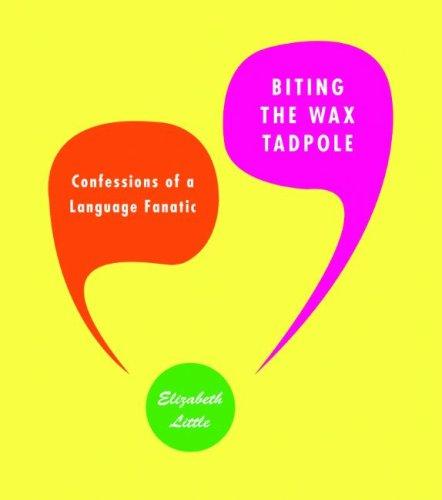 Elizabeth Little: Biting the Wax Tadpole (Hardcover, 2007, Melville House Publishing, Melville House)