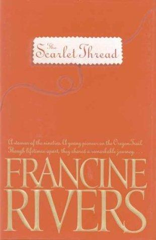 Francine Rivers, Rivers: Scarlet Thread (Hardcover, 1996, Tyndale House Publishers)