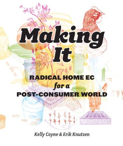 Kelly Coyne: Making it (2010, Rodale)