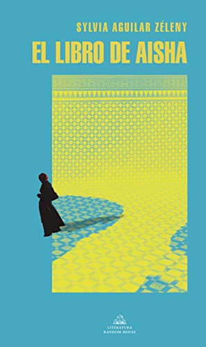 Sylvia Aguilar Zeleny: El libro de Aisha