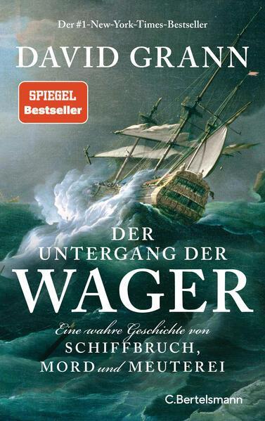 David Grann: Der Untergang der "Wager" (German language, 2024)