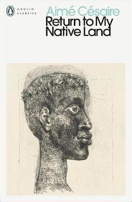 John Berger, Aimé Césaire, Anna Bostock: Return to My Native Land (2023, Penguin Books, Limited)