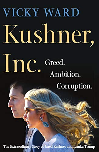 Vicky Ward: Kushner, Inc. (Hardcover, St. Martin's Press)
