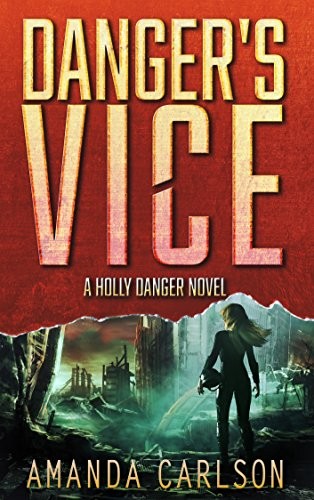 Amanda Carlson: Danger's Vice: (Holly Danger Book 2) (2017, ACI Books)