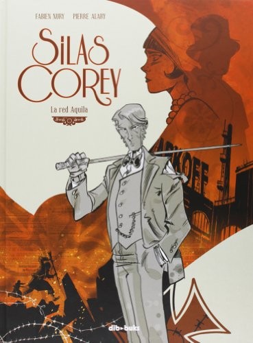 Fabien Nury, Pierre Alary, Diego Álvarez Fernández: Silas Corey (Hardcover, Dibbuks)