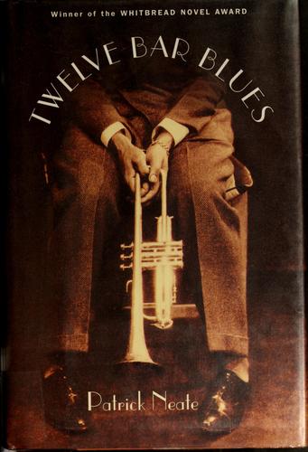 Patrick Neate: Twelve bar blues (2001, Grove Press, Grove/Atlantic, Incorporated)