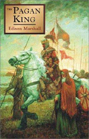Edison Marshall: The Pagan King (Paperback, Impressions)