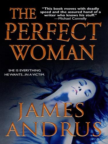 James Andrus: The Perfect Woman (EBook, 2010, Kensington Publishing Corp.)