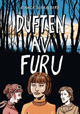 Bianca Schaalburg, Ute Neumann: Duften av furu (GraphicNovel, Norwegian language, Minuskel)