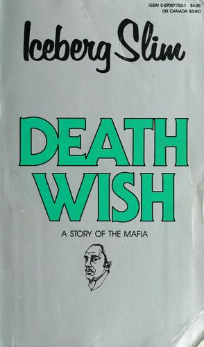 Iceberg Slim: Death wish (1986, Holloway House)
