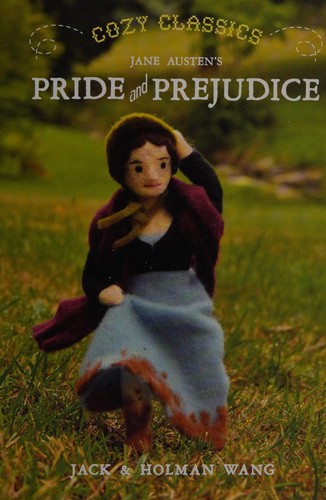 Holman Wang, Jack Wang: Jane Austen's Pride and Prejudice (2012, Simply Read Books)