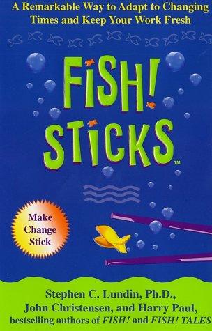 Stephen C. Lundin, Harry Paul, John Christensen: Fish! Sticks (Hardcover, Hyperion)