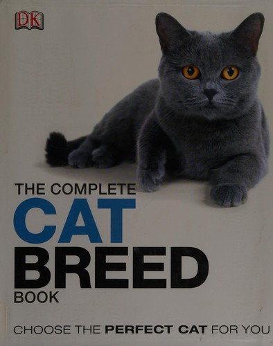 Kim Bryan: The complete cat breed book (2013, DK Publishing)