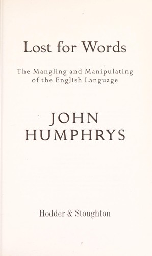 John Humphrys: Lost for words (Hardcover, 2004, Hodder & Stoughton)