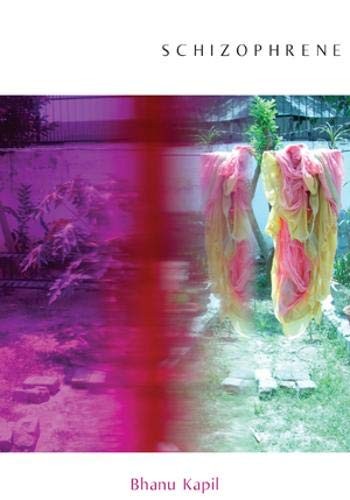 Bhanu Kapil: Schizophrene (2011, Nightboat Books)