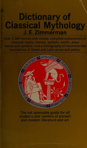John Edward Zimmerman: Dictionary of classical mythology (1980, Bantam Books)