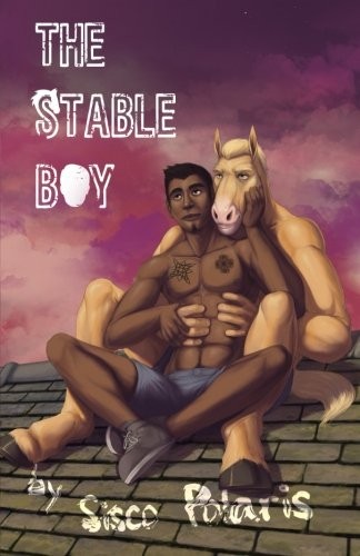Sisco Polaris: The Stable Boy (Paperback, 2017, Thurston Howl Publications)