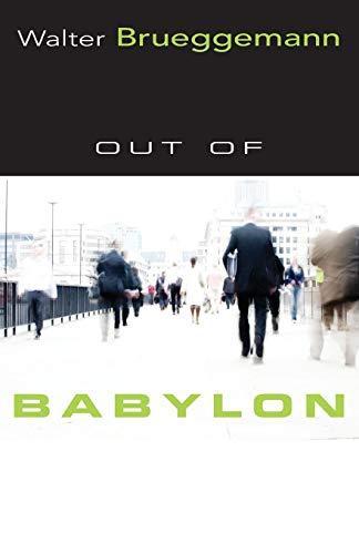 Walter Brueggemann: Out of Babylon (2010)