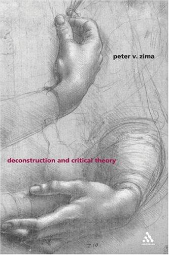 P. V. Zima: Deconstruction And Critical Theory (Paperback, 2005, Continuum International Publishing Group)