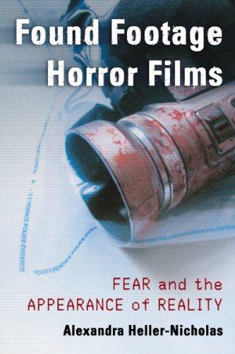 Alexandra Heller-Nicholas: Found footage horror films : fear and the appearance of reality
