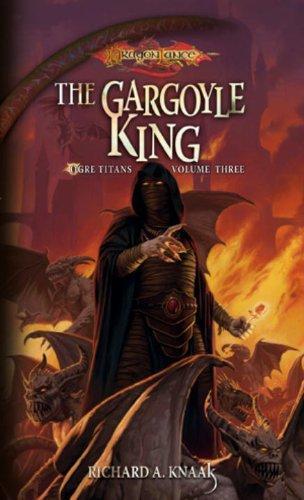 Richard A. Knaak: The gargoyle king