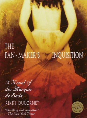 Rikki Ducornet: The Fan-Maker's Inquisition (Paperback, 2000, Ballantine Books)