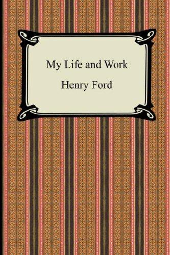 Henry, Ford: My Life and Work (The Autobiography of Henry Ford) (Paperback, 2007, Digireads.com)
