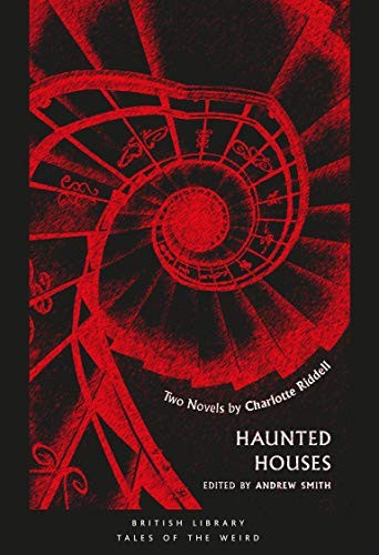 Charlotte Riddell: Haunted Houses (Paperback, 2019, British Library Publishing)