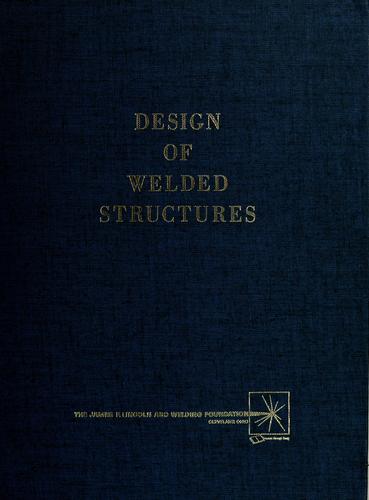 Omer W. Blodgett: Design of welded structures (1966, James F. Lincoln Arc Welding Foundation)