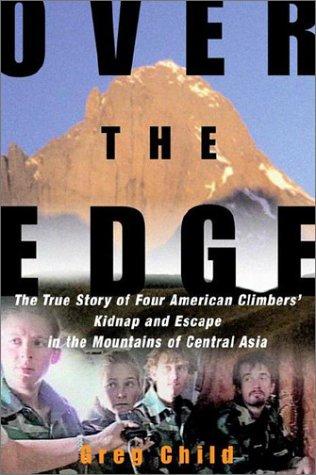 Greg Child: Over The Edge (Paperback, 2002, Random House)