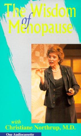 Christiane Northrup: Wisdom of Menopause (AudiobookFormat, 1999, Hay House)