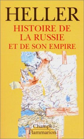 Michel Heller: Histoire de la Russie et de son Empire (Paperback, French language, 1999, Flammarion)