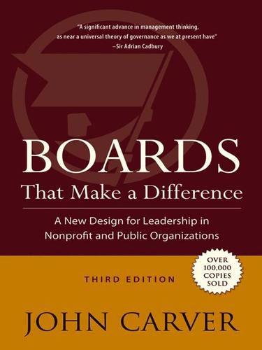 John Carver: Boards That Make a Difference (EBook, 2006, John Wiley & Sons, Ltd.)