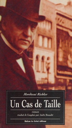 Mordecai Richler: Un cas de taille (French language, 1998, Éditions Balzac)