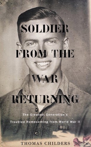Childers, Thomas: Soldier from the war returning (2009, Houghton Mifflin Harcourt)
