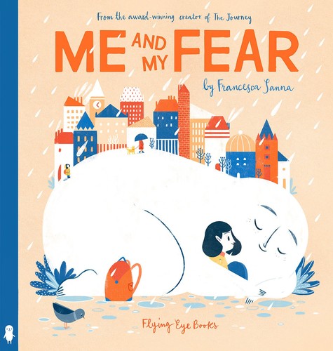 Francesca Sanna: Me and my fear (2018, Flying Eye Books)