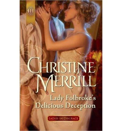 Christine Sonali Merrill: Lady Folbroke's Delicious Deception