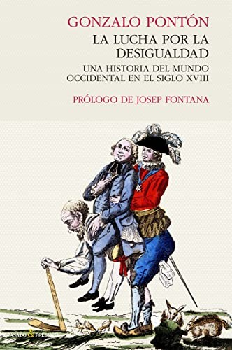 Gonzalo Pontón: La lucha por la desigualdad (Paperback, Editorial Pasado y Presente)