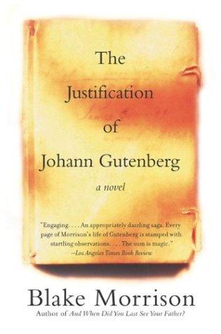 Blake Morrison: The Justification of Johann Gutenberg (Paperback, Perennial)