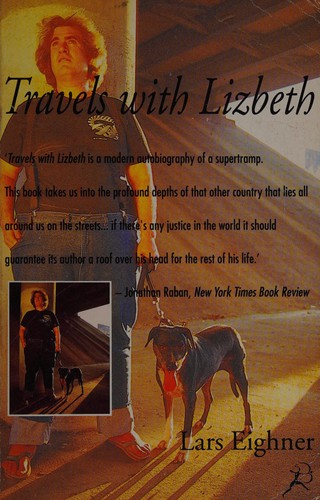 Lars Eighner: Travels with Lizbeth (1994, Bloomsbury Publishing, Bloomsbury Publishing PLC)