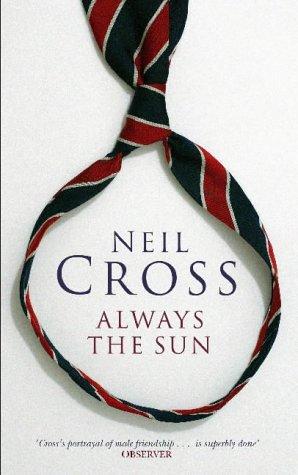 Neil Cross: Always The Sun (Paperback, 2004, Scribner)